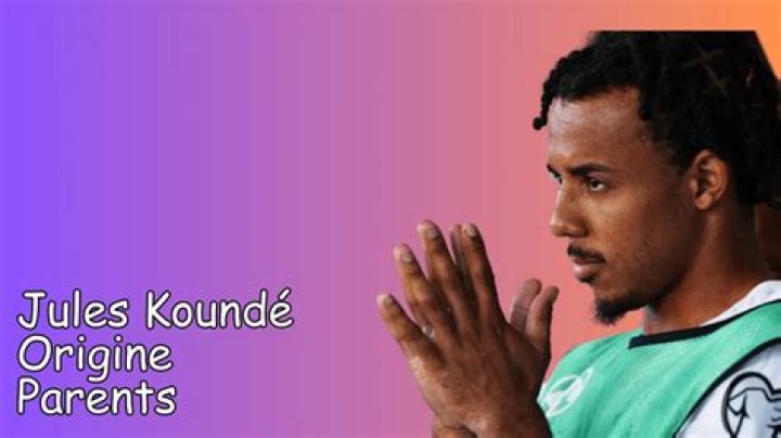 Jules Koundé Origine Parents