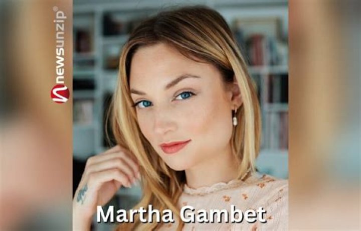 Who is Martha Gambet? Wiki, Age, Parents, Boyfriend, Height, Net worth, Bio